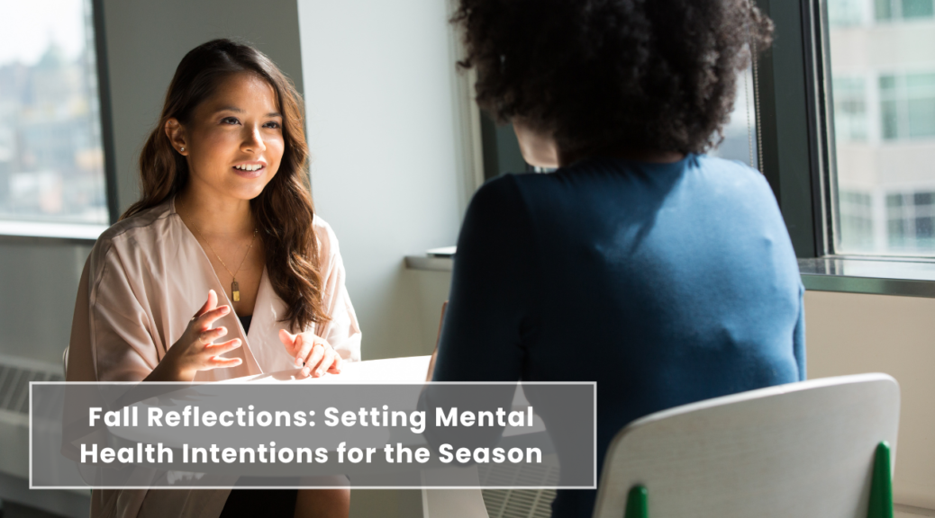 Fall Mental Health: Setting Intentions for a Flourishing Season